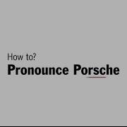 How To Pronounce Porsche