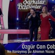 Özgür Can Çoban NE KARAYMIŞ ŞU ALNIMIN YAZISI HÜDAYDA