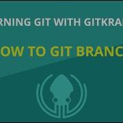 Git Tutorial 4 How To Create Switch And Delete Branches Learn Git With GitKraken