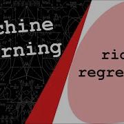 Ridge Regression Tikhonov Regularization Machine Learning 10