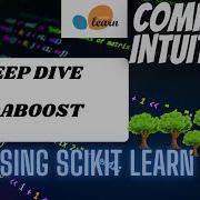 AdaBoost Boosting Ensemble DeepDive Intuition And Code With Scikit Learn Clearly Explained