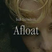 Isak Danielson Afloat Official Lyric Video