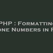 PHP Formatting Phone Numbers In PHP