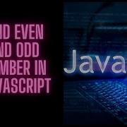 JavaScript Program To Find Whether A Number Is Even Or Odd With Source Code