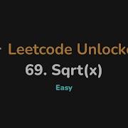 69 Sqrt X Leetcode Unlocked Python