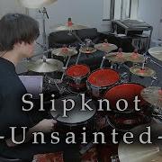 Slipknot Unsainted Drum Cover