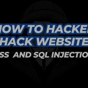 How To Hacker Hack A Website Using XSS SQL Injection Penetration Testing