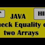 Check The Equality Of Two Arrays Using JAVA