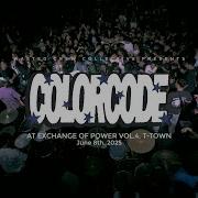 COLORCODE LIVE AT EXCHANGE OF POWER VOL 4 T TOWN
