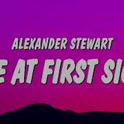 Alexander Stewart Life At First Sight Lyrics