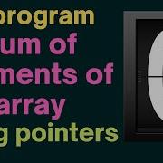 Code In C C Program For Sum Of Array Elements Using Pointers Programming In C