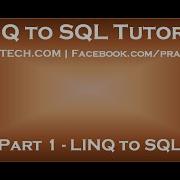 Part 1 LINQ To SQL