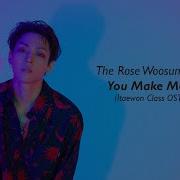 LYRICS The Rose Woosung 김우성 You Make Me Back Itaewon Class OST HAN ROM ENG