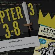 Python Crash Course Chapter 3 Try It Yourself 3 8 Beginner Walkthrough