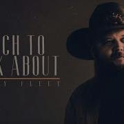 Larry Fleet Much To Talk About Official Audio