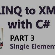 Learn Linq To XML With C Part 3 How To Access A Single Element In XML File