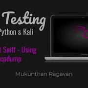 Pen Testing With Python Kali Packet Sniffing Using Tcpdump