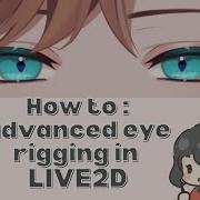 Tutorial Advanced Eye Rigging In Live2D