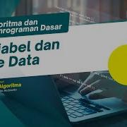 Variabel Dan Tipe Data 05 Algoritma Dan Pemrograman Dasar