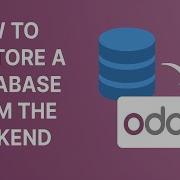 How To Restore A Database From The Backend In Odoo Step By Step Guide