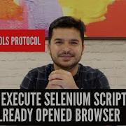 How To Execute Selenium Scripts On Already Opened Browser