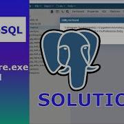 How To Fix Pg Restore Exe File Not Found Please Correct Binary Path Restore Backub PostgreSQL