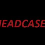 Headcase Infected
