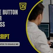 Disable Button On Enter KeyPress Using JavaScript Disable Button Using JavaScript