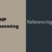 Reference Objects In PHP Programming