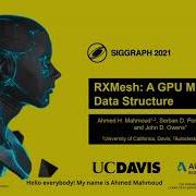 RXMesh A GPU Mesh Data Structure SIGGRAPH 2021 Full Talk