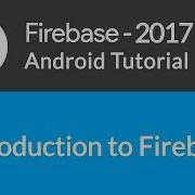 Android Studio Firebase Backend Tutorial 1 Introduction To Firebase Service