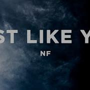 NF JUST LIKE YOU Lyrics