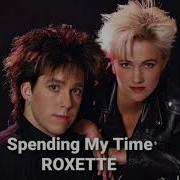 Roxette Spending My Time 1991 Flash Back Anos 90