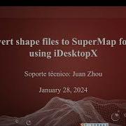 1 2 Convertir Archivo Shape Al Formato SuperMap Con SuperMap IDesktopX