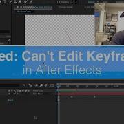 Solved Can T Edit Keyframes In After Effects