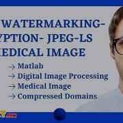 Python Image Processing Project Joint Watermarking Encryption JPEG LS Medical Image ClickMyProject