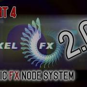 Pixel FX Designer 2 0 Tutorial 4 NODE FX SYSTEM
