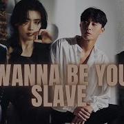 I Wanna Be Your Slave Kdrama Multimale Ft You