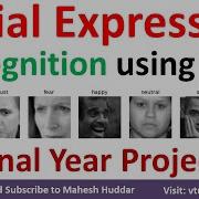 Facial Expression Recognition Using CNN Final Year Project Source Code Deep Learning Mahesh Huddar