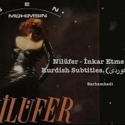 Nilüfer İnkar Etme 1990 English And Kurdish Subtitles ژێرنووسی کوردی