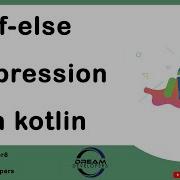 If Else Expression In Kotlin Kotlin Tutorial Series 7