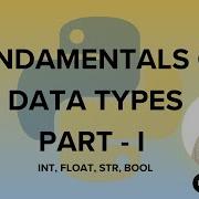 4 Fundamentals Of Data Types I Int Float Str Bool Python For All