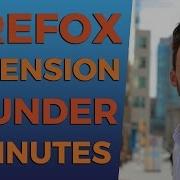 How To Make A Firefox Extension In Under 5 Minutes 2017