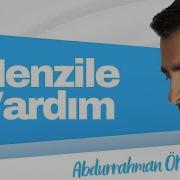 Menziline Vardım Abdurrahman Önül İlahi Dinle