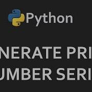 Prime Number Series In Python Solutions For Python 100 Exercises Program29 CodingFacts