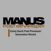 Using Quick Post Processor Generation Wizard