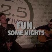 Fun Performs Some Nights