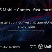 1 Installation Converting GameObjects Into Entities ConvertToEntity Unity DOTS ECS Mobile