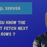 Do You Know The OFFSET FETCH NEXT ROWS SQL Server