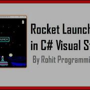 Rocket Launch Game In C Visual Studio By Rohit Programming Zone